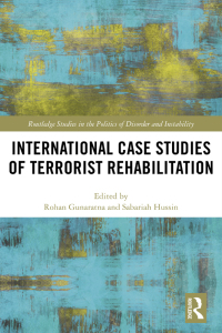 Cover image: International Case Studies of Terrorist Rehabilitation 1st edition 9780367484361