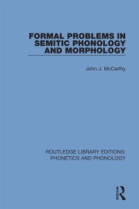 Omslagafbeelding: Formal Problems in Semitic Phonology and Morphology 1st edition 9781138604230
