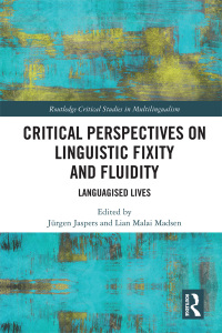 Omslagafbeelding: Critical Perspectives on Linguistic Fixity and Fluidity 1st edition 9781138602977