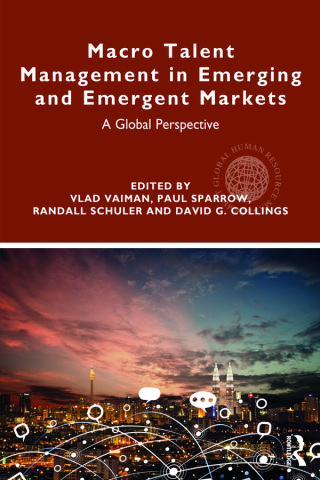 Cover image: Macro Talent Management in Emerging and Emergent Markets 1st edition 9781138596634
