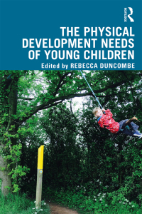 Imagen de portada: The Physical Development Needs of Young Children 1st edition 9781138601932