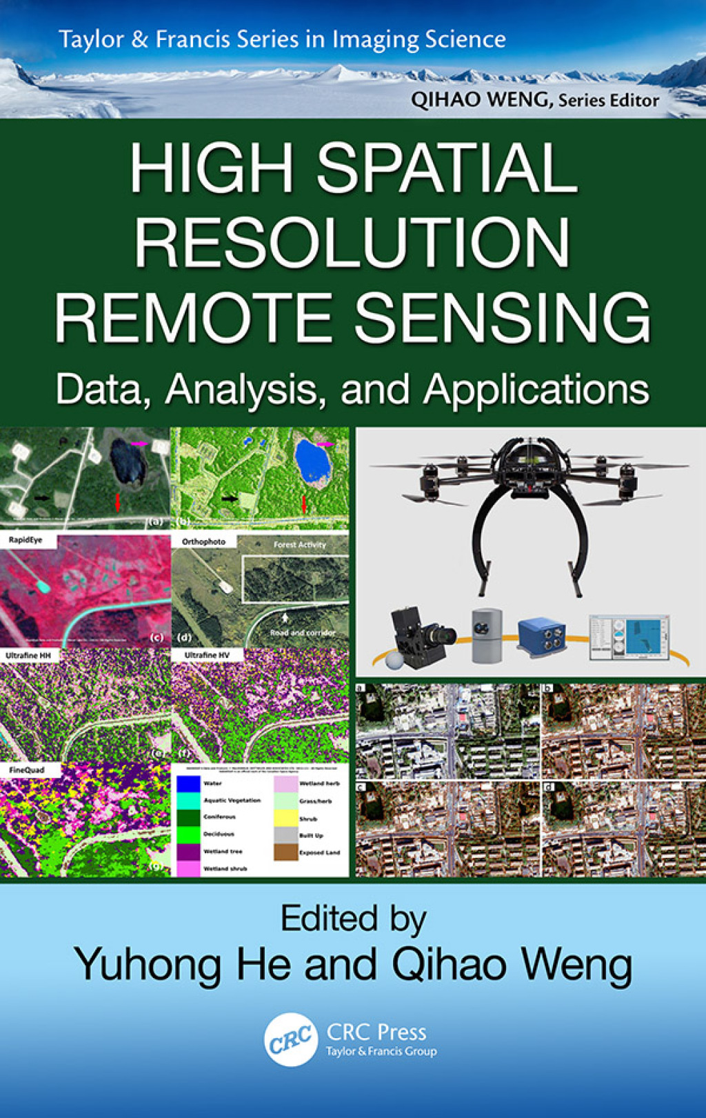High Spatial Resolution Remote Sensing Data, Analysis, and Applications 1st Edition