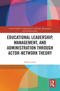 Immagine di copertina: Educational Leadership, Management, and Administration through Actor-Network Theory 1st edition 9781138600959