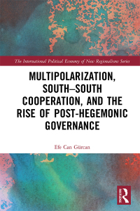 Imagen de portada: Multipolarization, South-South Cooperation and the Rise of Post-Hegemonic Governance 1st edition 9781032338408