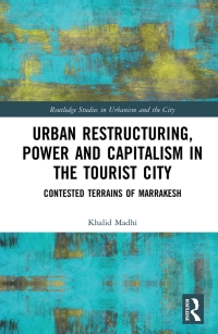 Immagine di copertina: Urban Restructuring, Power and Capitalism in the Tourist City 1st edition 9780367730246