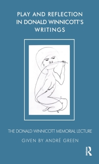 Cover image: Play and Reflection in Donald Winnicott's Writings 1st edition 9781855753877