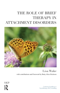 Cover image: The Role of Brief Therapy in Attachment Disorders 1st edition 9781855756977