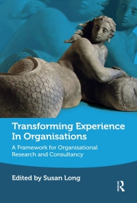 صورة الغلاف: Transforming Experience in Organisations 1st edition 9781782203483