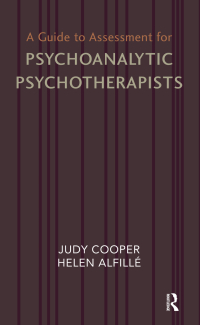 表紙画像: A Guide to Assessment for Psychoanalytic Psychotherapists 1st edition 9781855755529