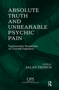 Cover image: Absolute Truth and Unbearable Psychic Pain 1st edition 9780367323950