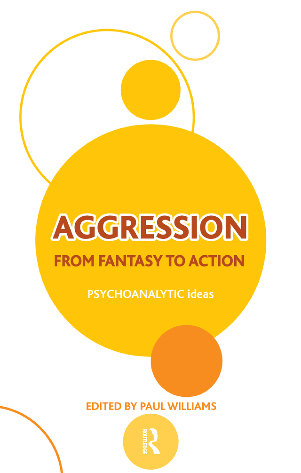 Aggression From Fantasy to Action 1st Edition