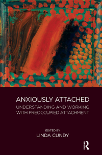 Cover image: Anxiously Attached 1st edition 9780367104245