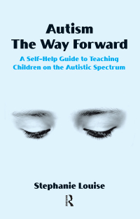 表紙画像: Autism, The Way Forward 1st edition 9781855755987