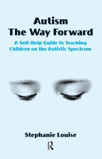 صورة الغلاف: Autism, The Way Forward 1st edition 9781855755987