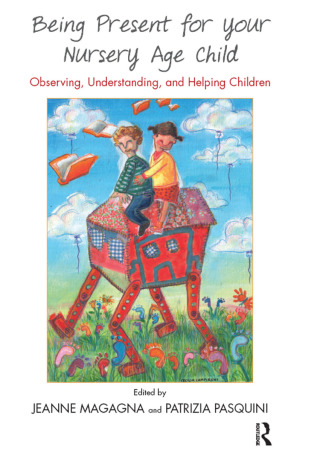 Cover image: Being Present for Your Nursery Age Child 1st edition 9781782201410