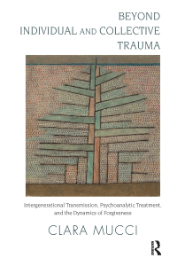 Cover image: Beyond Individual and Collective Trauma 1st edition 9781780491493