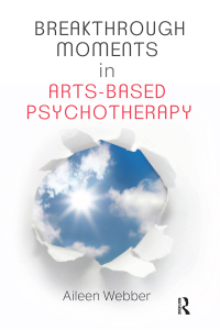 Cover image: Breakthrough Moments in Arts-Based Psychotherapy 1st edition 9781782203063