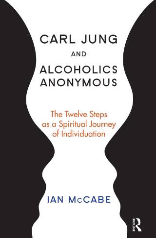表紙画像: Carl Jung and Alcoholics Anonymous 1st edition 9781782203124