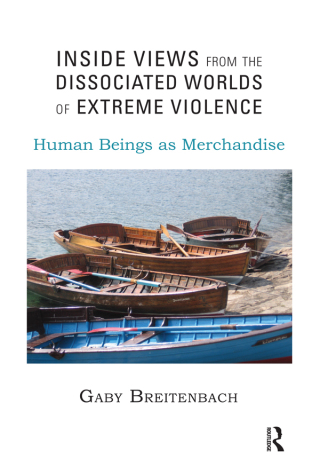 Imagen de portada: Inside Views from the Dissociated Worlds of Extreme Violence 1st edition 9781782202455