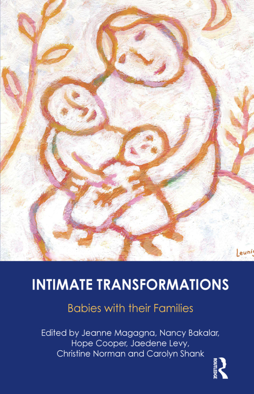 Intimate Transformations Babies with their Families 1st Edition