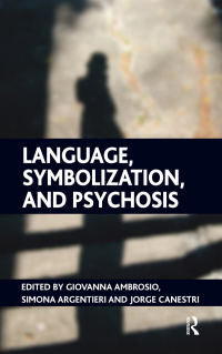 Cover image: Language, Symbolization, and Psychosis 1st edition 9781855755857