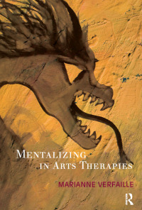 Imagen de portada: Mentalizing in Arts Therapies 1st edition 9781782201335