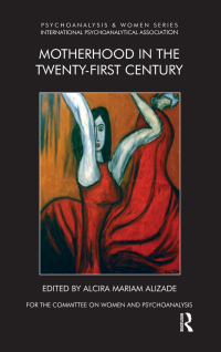 表紙画像: Motherhood in the Twenty-First Century 1st edition 9780367325619