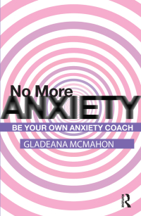 Omslagafbeelding: No More Anxiety! 1st edition 9781855753815