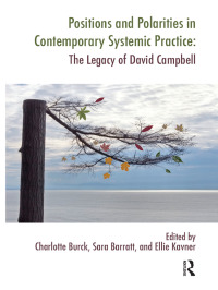 Cover image: Positions and Polarities in Contemporary Systemic Practice 1st edition 9781780490878