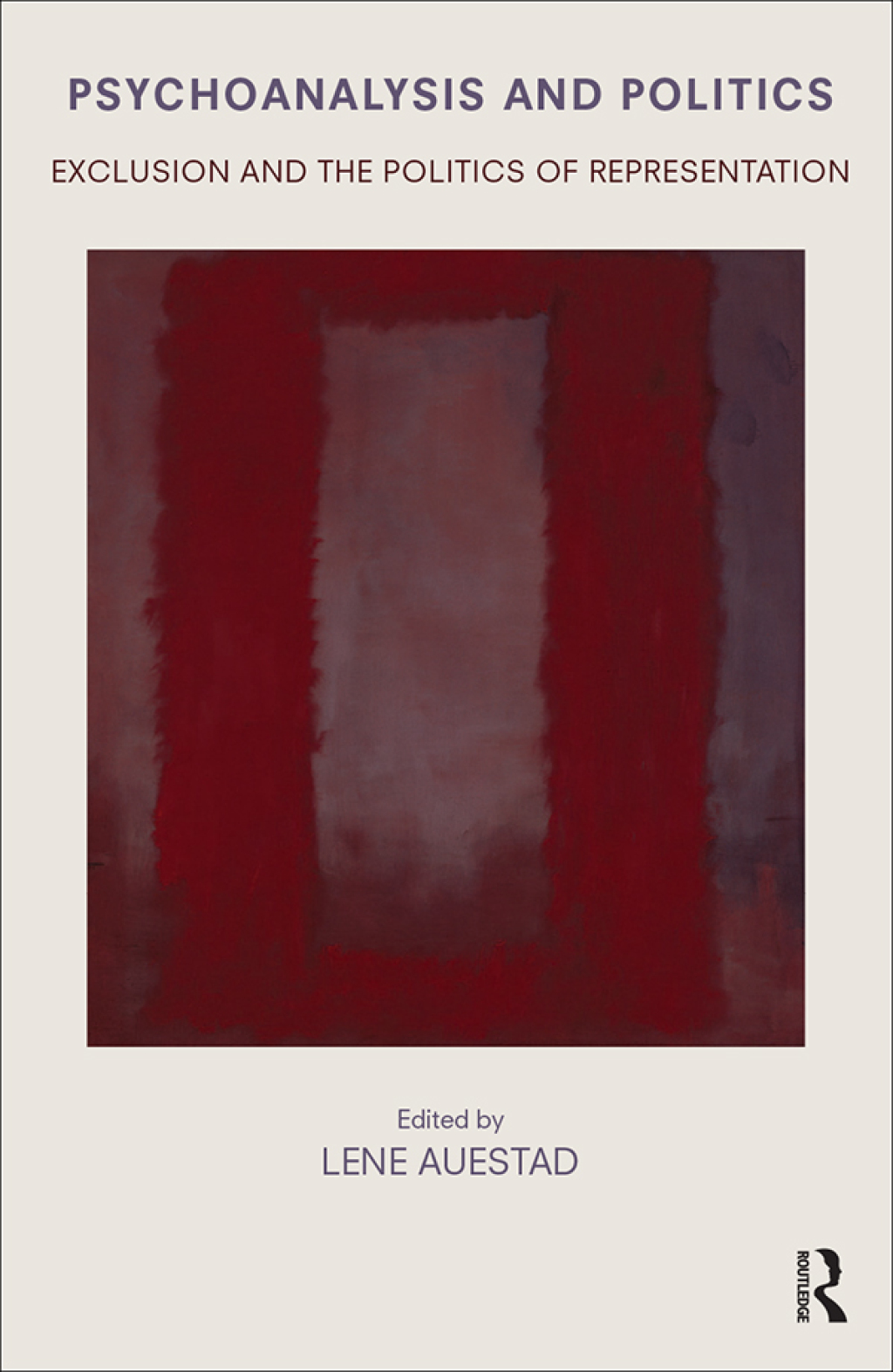 Psychoanalysis and Politics Exclusion and the Politics of Representation 1st Edition