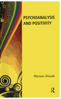 Cover image: Psychoanalysis and Positivity 1st edition 9780367326210