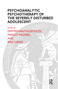 Cover image: Psychoanalytic Psychotherapy of the Severely Disturbed Adolescent 1st edition 9781855752146