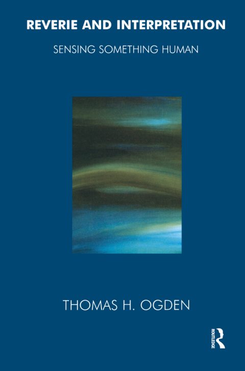Reverie and Interpretation: Sensing Something Human, 1st Edition - FULL INSTANT DOWNLOAD | PDF DOCX EPUB