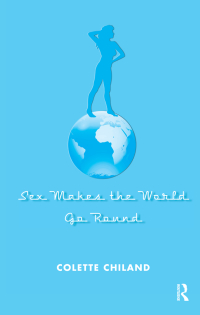 Imagen de portada: Sex Makes the World Go Round 1st edition 9781855755468