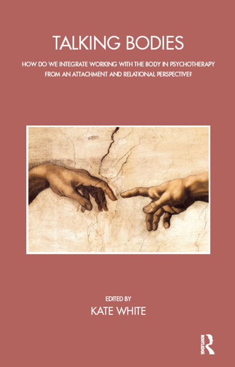 Talking Bodies: How do we Integrate Working with the Body in Psychotherapy from an Attachment and Relational Perspective?, 1st Edition - FULL INSTANT DOWNLOAD | PDF DOCX EPUB