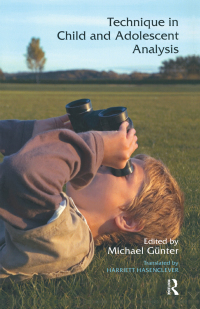 Cover image: Technique in Child and Adolescent Analysis 1st edition 9780367327385