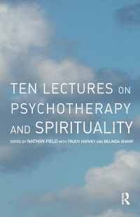 Titelbild: Ten Lectures on Psychotherapy and Spirituality 1st edition 9780367327392