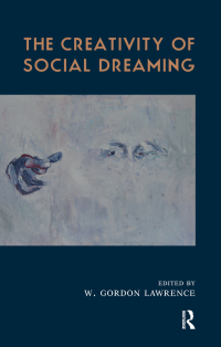 Cover image: The Creativity of Social Dreaming 1st edition 9780367106324