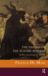 Cover image: The Enigma of the Suicide Bomber 1st edition 9781855758223