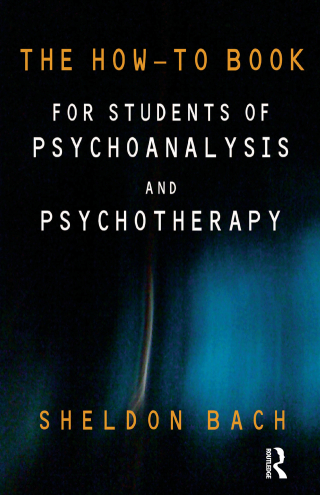 Imagen de portada: The How-To Book for Students of Psychoanalysis and Psychotherapy 1st edition 9780367328030