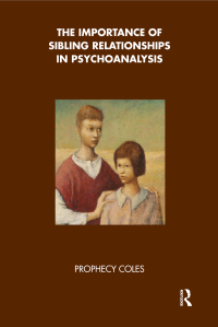 Cover image: The Importance of Sibling Relationships in Psychoanalysis 1st edition 9780367328047