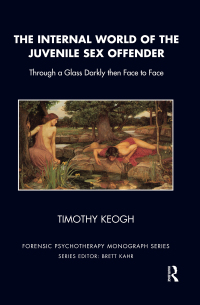 صورة الغلاف: The Internal World of the Juvenile Sex Offender 1st edition 9780367107116