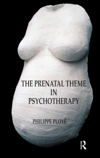 Cover image: The Prenatal Theme in Psychotherapy 1st edition 9780367328528