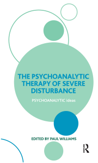 Imagen de portada: The Psychoanalytic Therapy of Severe Disturbance 1st edition 9781855756403
