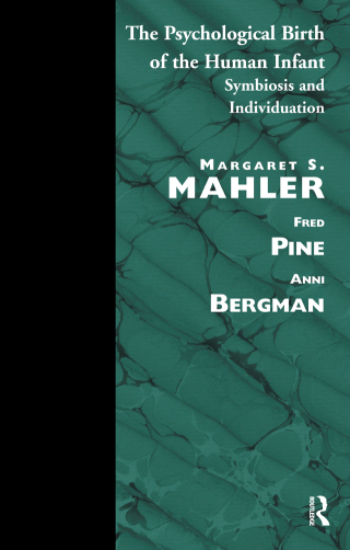 صورة الغلاف: The Psychological Birth of the Human Infant 1st edition 9780367328580