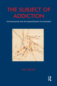 Cover image: The Subject of Addiction 1st edition 9781855752993