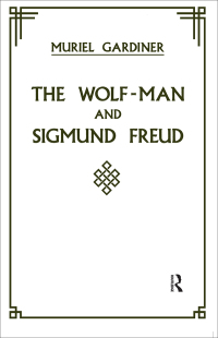 Cover image: The Wolf-Man and Sigmund Freud 1st edition 9780367099695