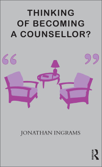 صورة الغلاف: Thinking of Becoming a Counsellor? 1st edition 9781780490168