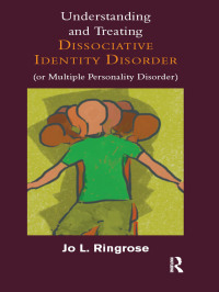 Cover image: Understanding and Treating Dissociative Identity Disorder (or Multiple Personality Disorder) 1st edition 9781780490335