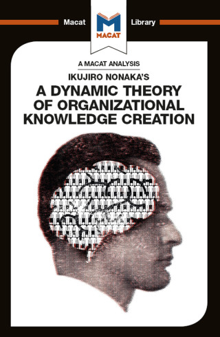 Imagen de portada: An Analysis of Ikujiro Nonaka's A Dynamic Theory of Organizational Knowledge Creation 1st edition 9781912284702